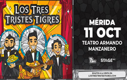  Los Tres Tristes Tigres en Mérida 