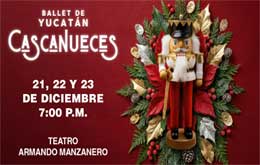 Ballet de Yucatán Presenta: Cascanueces - Mérida -23 de diciembre 