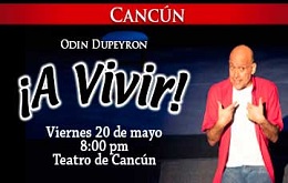 ¡A Vivir! de Odín Dupeyron en Cancún
