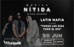 Música Nítida: Latin Mafia 