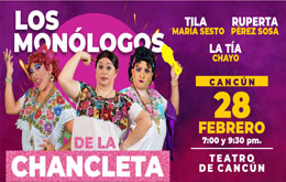 Tila María Sesto, Ruperta Pérez Sosa y La Tía Chayo en: Los Monólogos de la Chancleta en Cancún