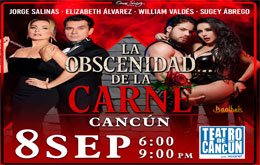 La Obscenidad de la Carne – Cancún