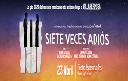 Siete Veces Adiós el Musical en Villahermosa