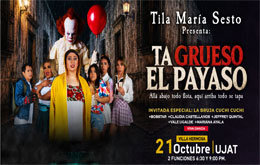 Tila María Sesto Presenta: “Ta Grueso el Payaso”- Villahermosa