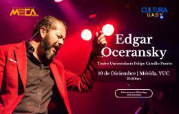 Edgar Oceransky en Mérida 