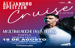 Alejandro Speitzer en Cruise - Tuxtla Gutiérrez
