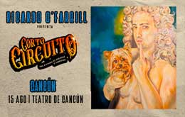 Ricardo O´Farrill presenta: Corto Circuito en Cancún