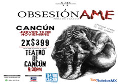 Obsesión AME - Cancún
