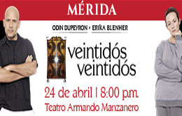 Odín Dupeyron presenta: Veintidós Veintidós en Mérida