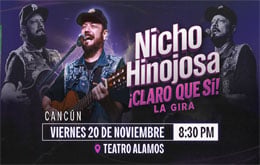 Nicho Hinojosa, ¡Claro Que Sí! Gira 2026 - Cancún